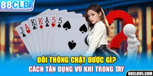 Một số thắc mắc của hội viên về 4 đôi thông chặt được gì